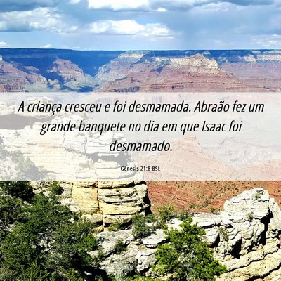 Picture 06 - Gênesis 21:8 BSL - A criança cresceu e foi desmamada. Abraão fez - Bible Verse Picture