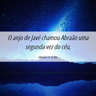 Picture 06 - Gênesis 22:15 BSL - O anjo de Javé chamou Abraão uma segunda vez do - Bible Verse Picture