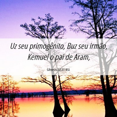 Picture 06 - Gênesis 22:21 BSL - Uz seu primogênito, Buz seu irmão, Kemuel o pai - Bible Verse Picture