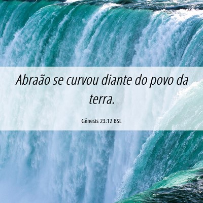 Picture 06 - Gênesis 23:12 BSL - Abraão se curvou diante do povo da - Bible Verse Picture