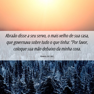 Picture 06 - Gênesis 24:2 BSL - Abraão disse a seu servo, o mais velho de sua - Bible Verse Picture