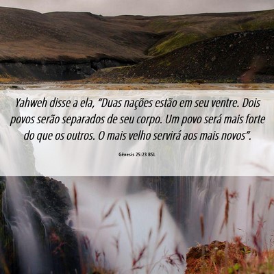 Picture 06 - Gênesis 25:23 BSL - Yahweh disse a ela, “Duas nações estão em - Bible Verse Picture