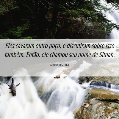 Picture 06 - Gênesis 26:21 BSL - Eles cavaram outro poço, e discutiram sobre isso - Bible Verse Picture