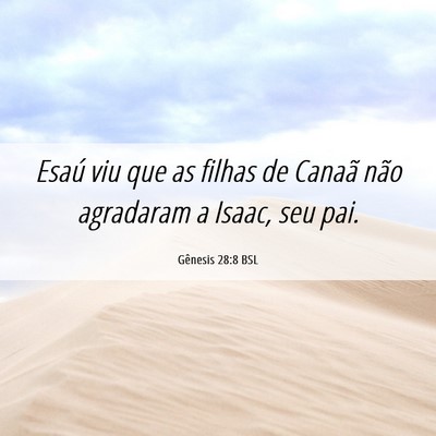 Picture 06 - Gênesis 28:8 BSL - Esaú viu que as filhas de Canaã não agradaram - Bible Verse Picture