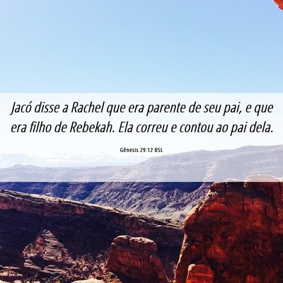 Picture 06 - Gênesis 29:12 BSL - Jacó disse a Rachel que era parente de seu pai, - Bible Verse Picture