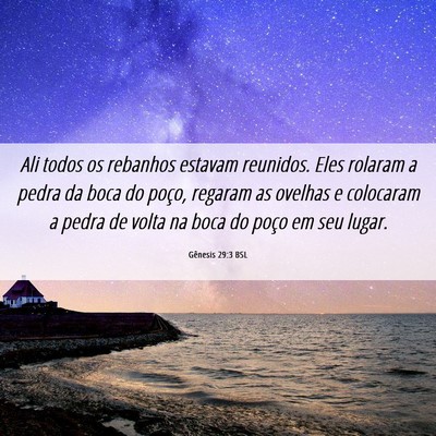 Picture 06 - Gênesis 29:3 BSL - Ali todos os rebanhos estavam reunidos. Eles - Bible Verse Picture