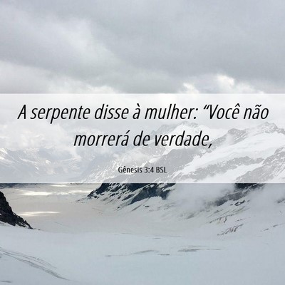 Picture 06 - Gênesis 3:4 BSL - A serpente disse à mulher: “Você não - Bible Verse Picture