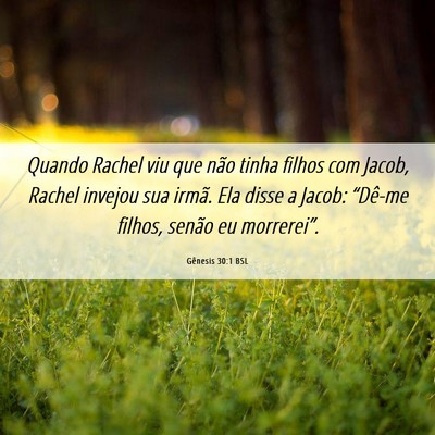 Picture 06 - Gênesis 30:1 BSL - Quando Rachel viu que não tinha filhos com - Bible Verse Picture