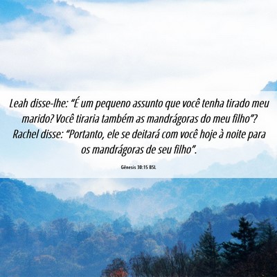 Picture 06 - Gênesis 30:15 BSL - Leah disse-lhe: “É um pequeno assunto que - Bible Verse Picture