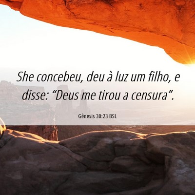 Picture 06 - Gênesis 30:23 BSL - She concebeu, deu à luz um filho, e disse: - Bible Verse Picture