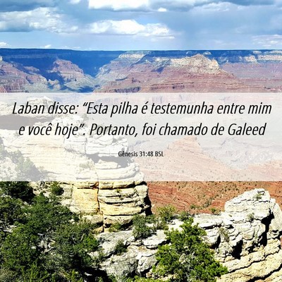 Picture 06 - Gênesis 31:48 BSL - Laban disse: “Esta pilha é testemunha entre - Bible Verse Picture