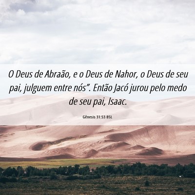 Picture 06 - Gênesis 31:53 BSL - O Deus de Abraão, e o Deus de Nahor, o Deus de - Bible Verse Picture