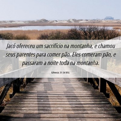 Picture 06 - Gênesis 31:54 BSL - Jacó ofereceu um sacrifício na montanha, e - Bible Verse Picture