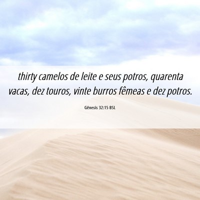 Picture 06 - Gênesis 32:15 BSL - thirty camelos de leite e seus potros, quarenta - Bible Verse Picture
