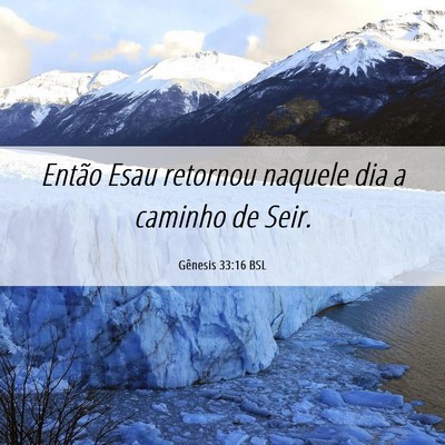 Picture 06 - Gênesis 33:16 BSL - Então Esau retornou naquele dia a caminho de - Bible Verse Picture