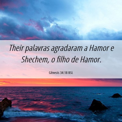 Picture 06 - Gênesis 34:18 BSL - Their palavras agradaram a Hamor e Shechem, o - Bible Verse Picture