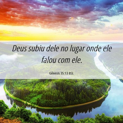 Picture 06 - Gênesis 35:13 BSL - Deus subiu dele no lugar onde ele falou com - Bible Verse Picture