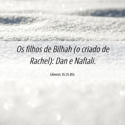 Picture 06 - Gênesis 35:25 BSL - Os filhos de Bilhah (o criado de Rachel): Dan e - Bible Verse Picture