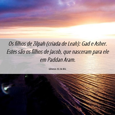 Picture 06 - Gênesis 35:26 BSL - Os filhos de Zilpah (criada de Leah): Gad e - Bible Verse Picture