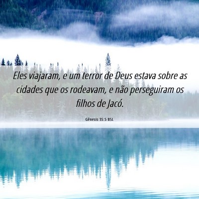 Picture 06 - Gênesis 35:5 BSL - Eles viajaram, e um terror de Deus estava sobre - Bible Verse Picture