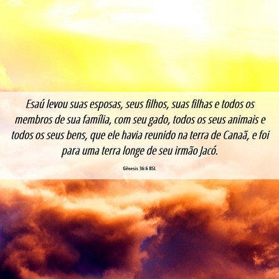 Picture 06 - Gênesis 36:6 BSL - Esaú levou suas esposas, seus filhos, suas - Bible Verse Picture