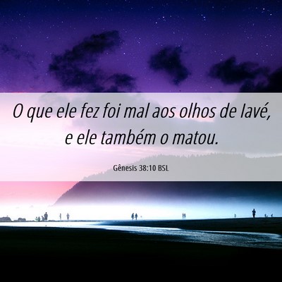 Picture 06 - Gênesis 38:10 BSL - O que ele fez foi mal aos olhos de Iavé, e ele - Bible Verse Picture