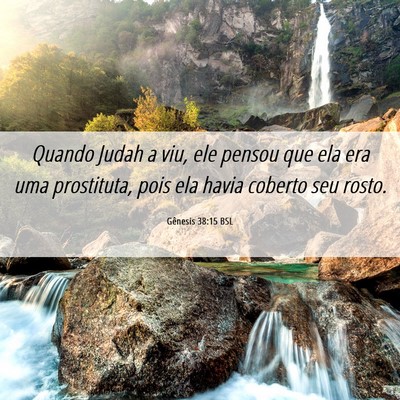 Picture 06 - Gênesis 38:15 BSL - Quando Judah a viu, ele pensou que ela era uma - Bible Verse Picture