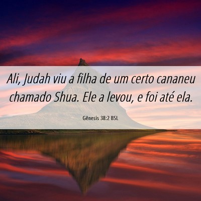 Picture 06 - Gênesis 38:2 BSL - Ali, Judah viu a filha de um certo cananeu - Bible Verse Picture