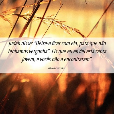 Picture 06 - Gênesis 38:23 BSL - Judah disse: “Deixe-a ficar com ela, para que - Bible Verse Picture