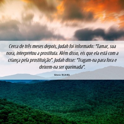 Picture 06 - Gênesis 38:24 BSL - Cerca de três meses depois, Judah foi informado: - Bible Verse Picture