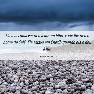 Picture 06 - Gênesis 38:5 BSL - Ela mais uma vez deu à luz um filho, e ele lhe - Bible Verse Picture