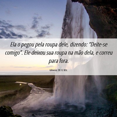 Picture 06 - Gênesis 39:12 BSL - Ela o pegou pela roupa dele, dizendo: “Deite-se - Bible Verse Picture