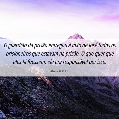 Picture 06 - Gênesis 39:22 BSL - O guardião da prisão entregou à mão de José - Bible Verse Picture