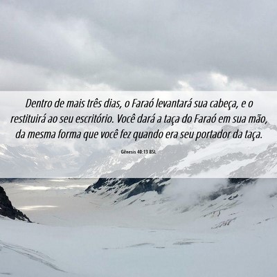 Picture 06 - Gênesis 40:13 BSL - Dentro de mais três dias, o Faraó levantará - Bible Verse Picture