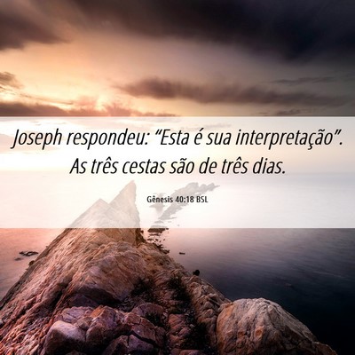 Picture 06 - Gênesis 40:18 BSL - Joseph respondeu: “Esta é sua - Bible Verse Picture