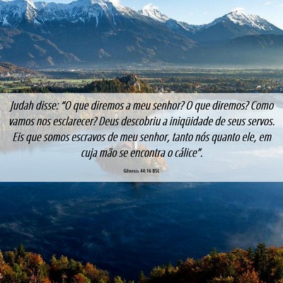 Picture 06 - Gênesis 44:16 BSL - Judah disse: “O que diremos a meu senhor? O que - Bible Verse Picture