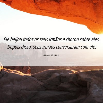 Picture 06 - Gênesis 45:15 BSL - Ele beijou todos os seus irmãos e chorou sobre - Bible Verse Picture