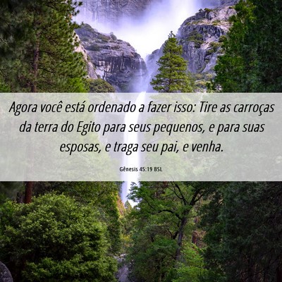 Picture 06 - Gênesis 45:19 BSL - Agora você está ordenado a fazer isso: Tire as - Bible Verse Picture
