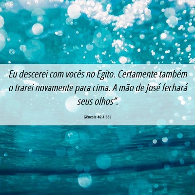 Picture 06 - Gênesis 46:4 BSL - Eu descerei com vocês no Egito. Certamente - Bible Verse Picture
