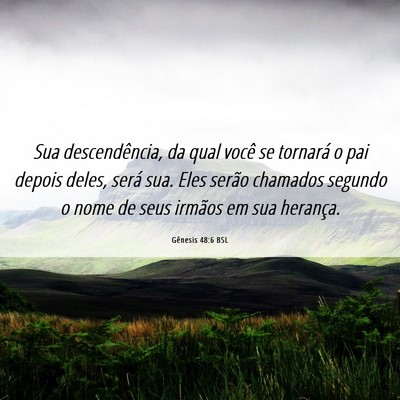 Picture 06 - Gênesis 48:6 BSL - Sua descendência, da qual você se tornará o - Bible Verse Picture