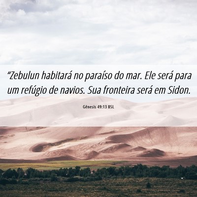 Picture 06 - Gênesis 49:13 BSL - “Zebulun habitará no paraíso do mar. Ele - Bible Verse Picture
