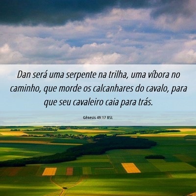 Picture 06 - Gênesis 49:17 BSL - Dan será uma serpente na trilha, uma víbora no - Bible Verse Picture
