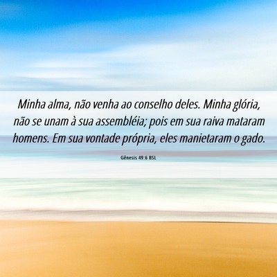 Picture 06 - Gênesis 49:6 BSL - Minha alma, não venha ao conselho deles. Minha - Bible Verse Picture