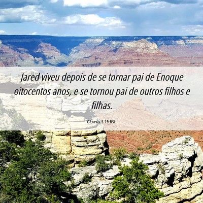 Picture 06 - Gênesis 5:19 BSL - Jared viveu depois de se tornar pai de Enoque - Bible Verse Picture