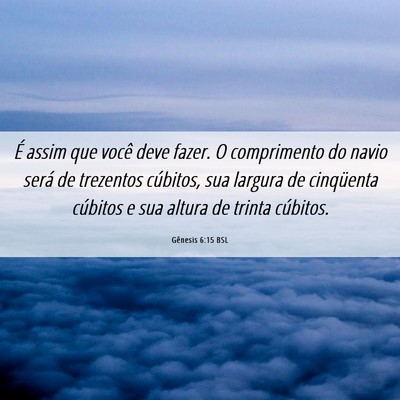 Picture 06 - Gênesis 6:15 BSL - É assim que você deve fazer. O comprimento do - Bible Verse Picture