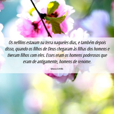 Picture 06 - Gênesis 6:4 BSL - Os nefilins estavam na terra naqueles dias, e - Bible Verse Picture