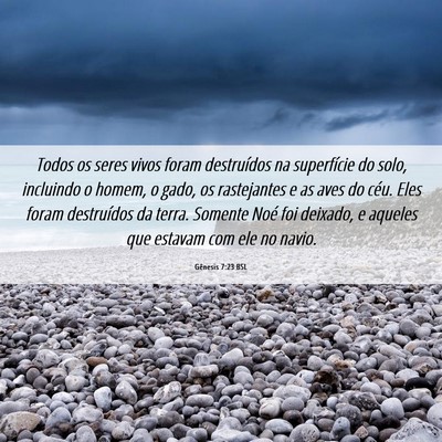 Picture 06 - Gênesis 7:23 BSL - Todos os seres vivos foram destruídos na - Bible Verse Picture