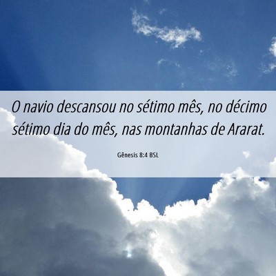 Picture 06 - Gênesis 8:4 BSL - O navio descansou no sétimo mês, no décimo - Bible Verse Picture