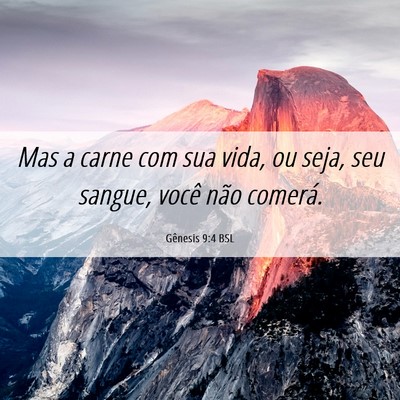 Picture 06 - Gênesis 9:4 BSL - Mas a carne com sua vida, ou seja, seu sangue, - Bible Verse Picture