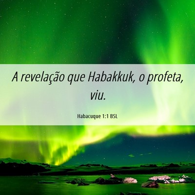 Picture 06 - Habacuque 1:1 BSL - A revelação que Habakkuk, o profeta, - Bible Verse Picture